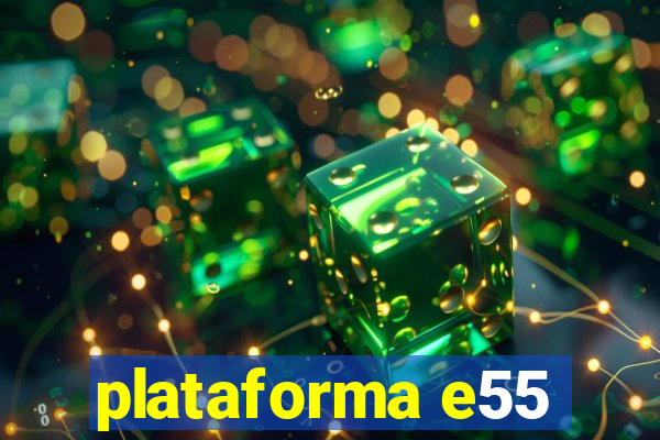 plataforma e55