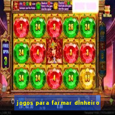 jogos para farmar dinheiro