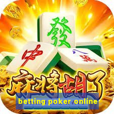 betting poker online