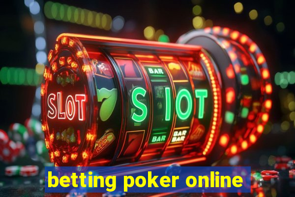 betting poker online