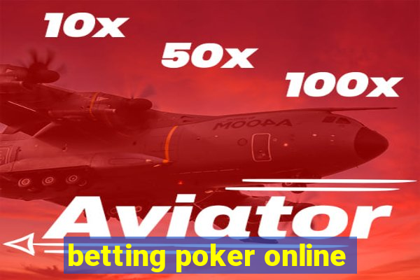 betting poker online