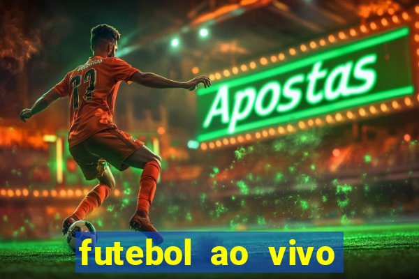 futebol ao vivo max tv