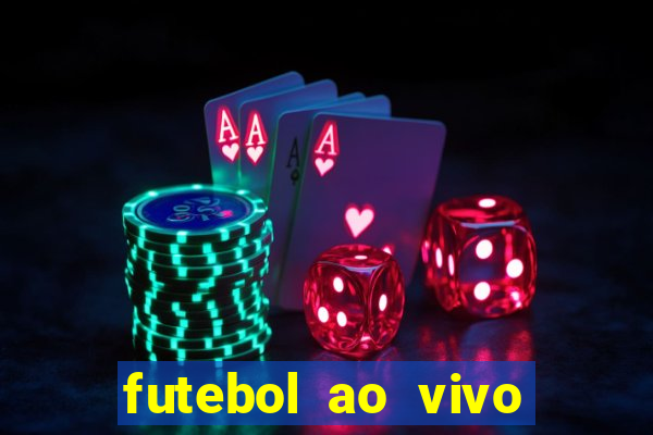 futebol ao vivo max tv