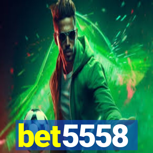 bet5558