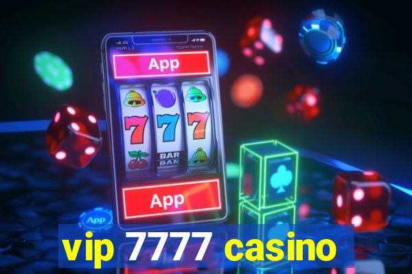 vip 7777 casino