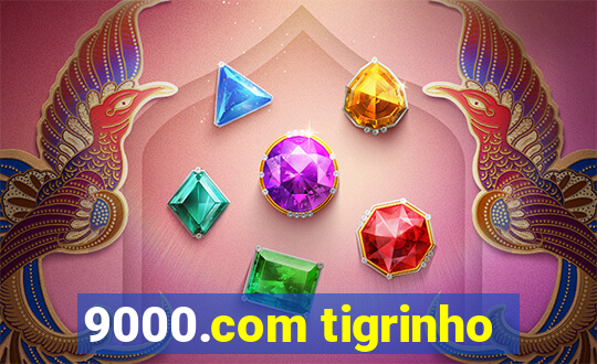 9000.com tigrinho