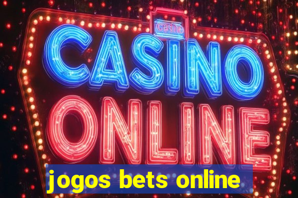 jogos bets online