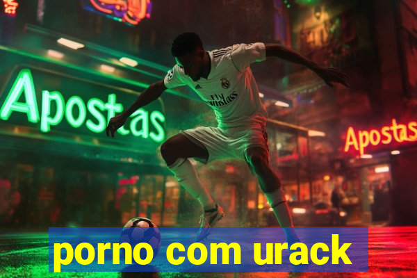 porno com urack