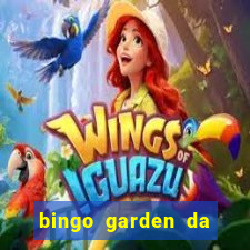 bingo garden da dinheiro mesmo