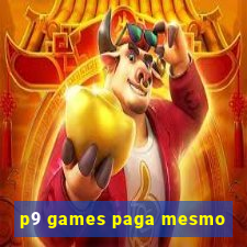 p9 games paga mesmo