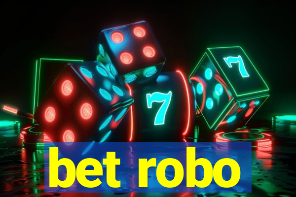 bet robo