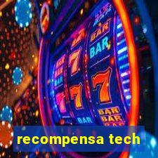 recompensa tech