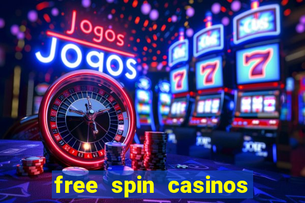 free spin casinos no deposit