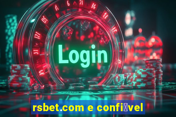 rsbet.com e confi谩vel