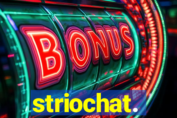 striochat.