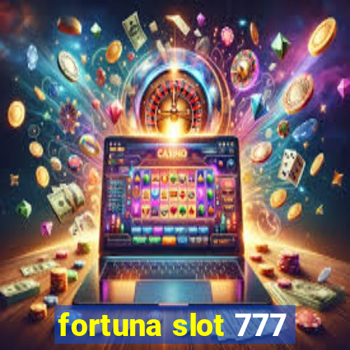 fortuna slot 777