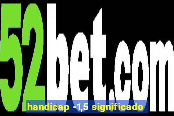 handicap -1,5 significado