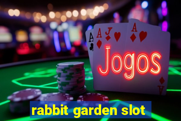 rabbit garden slot