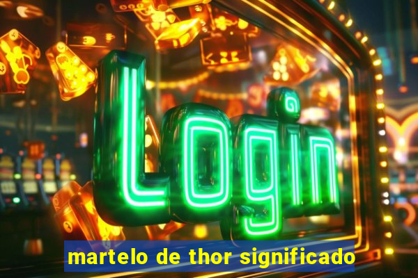 martelo de thor significado