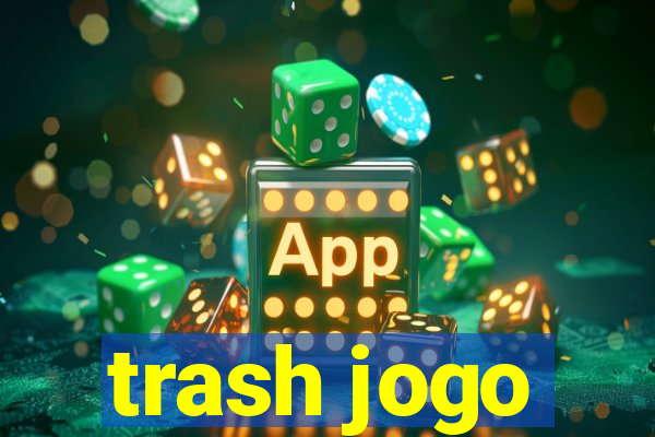 trash jogo