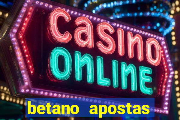 betano apostas esportivas app