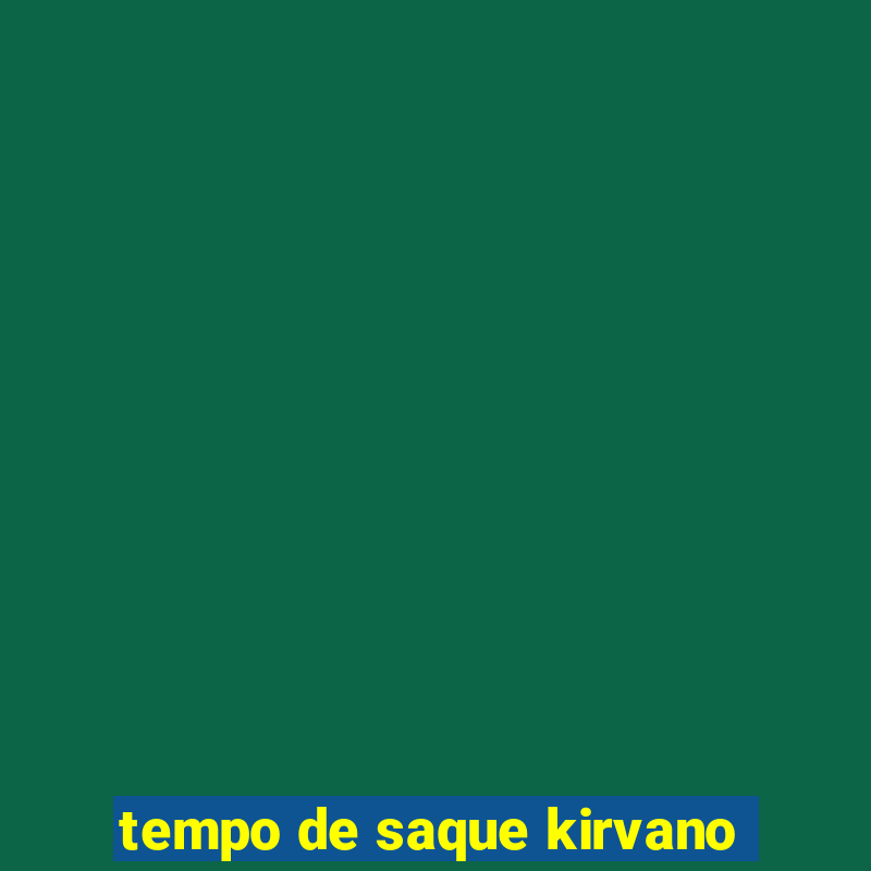 tempo de saque kirvano