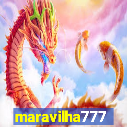 maravilha777