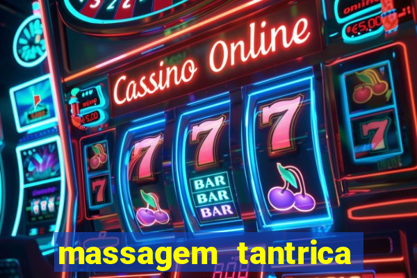 massagem tantrica perto de mim