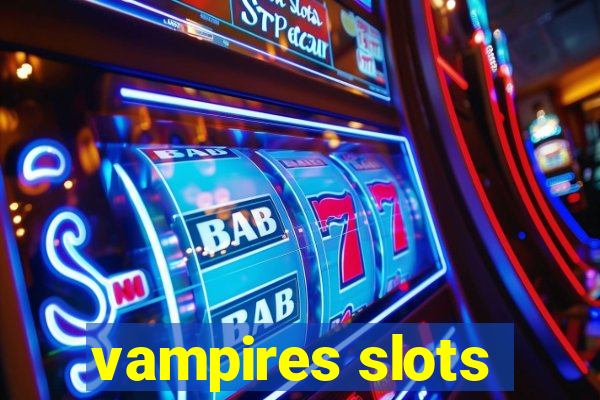 vampires slots