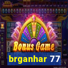 brganhar 77