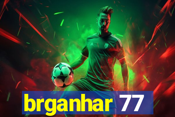 brganhar 77