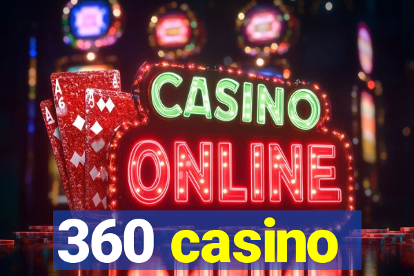 360 casino