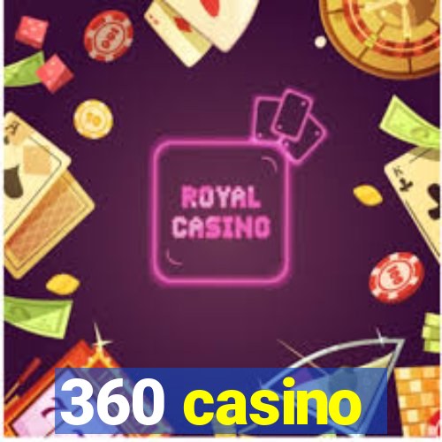 360 casino