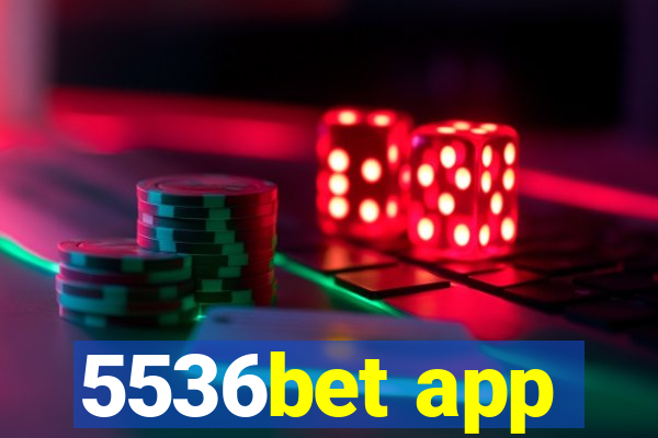 5536bet app