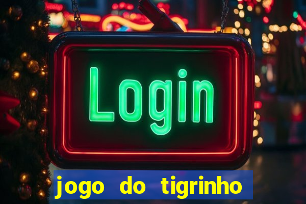 jogo do tigrinho esporte bet