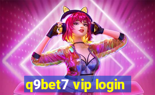 q9bet7 vip login