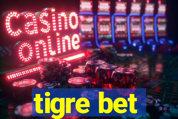 tigre bet