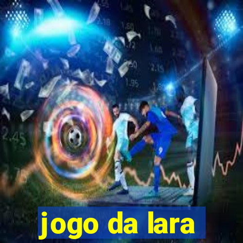 jogo da lara