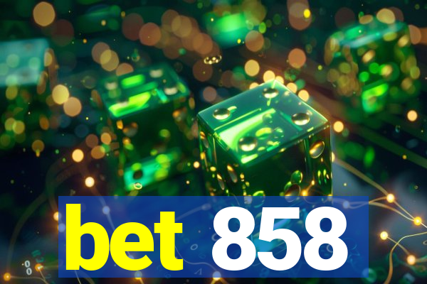 bet 858