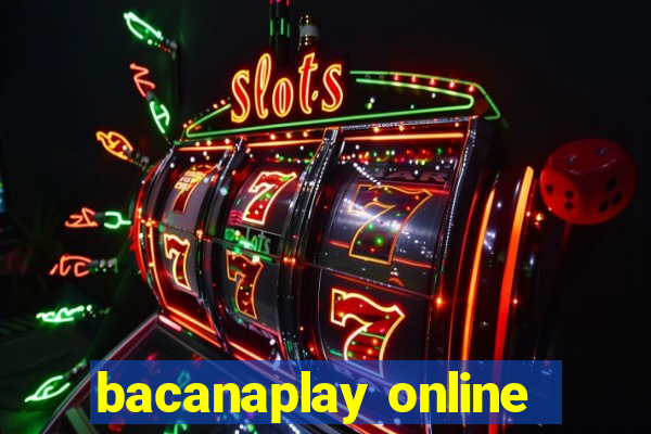 bacanaplay online