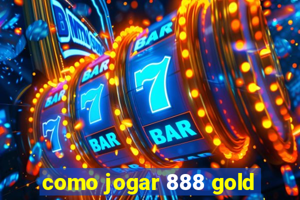 como jogar 888 gold