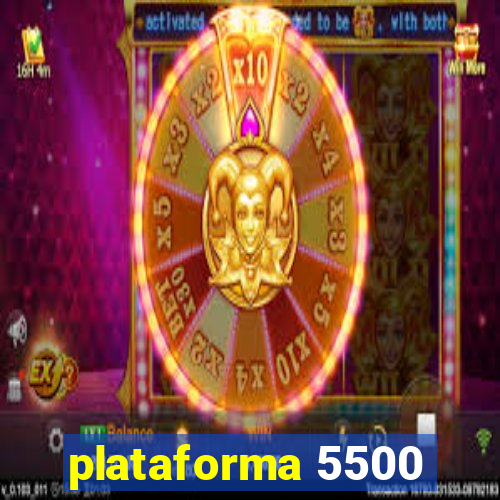 plataforma 5500