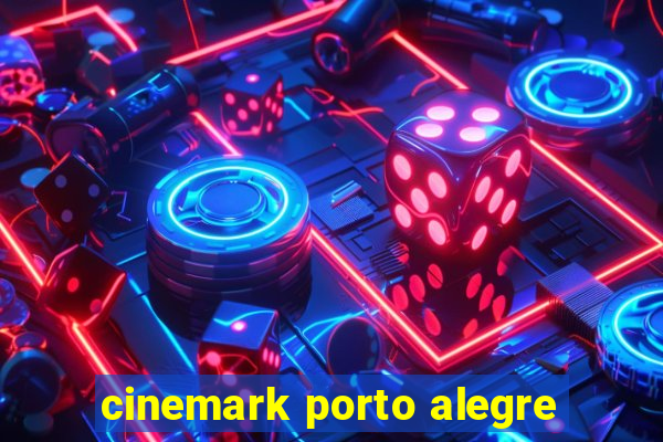 cinemark porto alegre