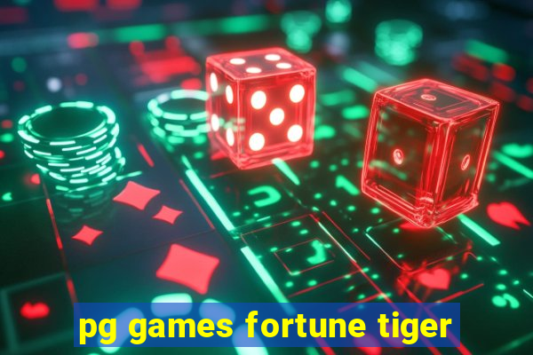 pg games fortune tiger