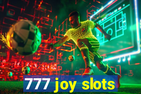 777 joy slots