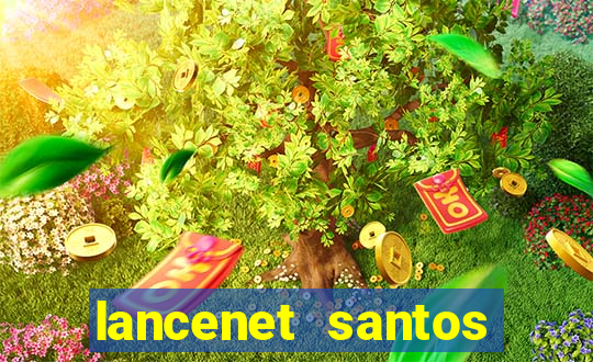 lancenet santos futebol clube