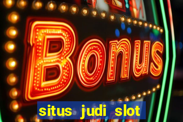 situs judi slot online terpercaya di indonesia