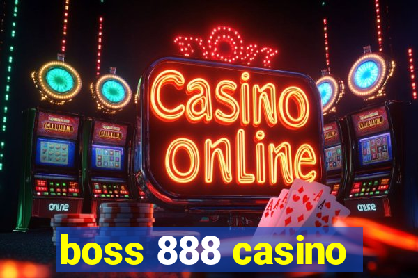 boss 888 casino