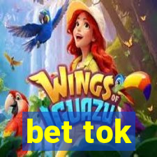 bet tok