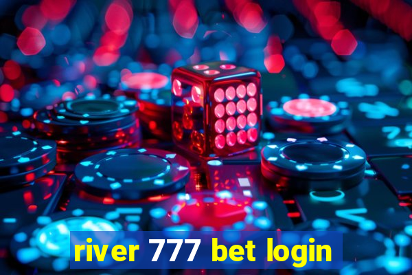 river 777 bet login